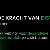 Distri+ webinar voor decoratieve groothandels en distributeurs Distri+ webinar voor decoratieve groothandels en distributeurs